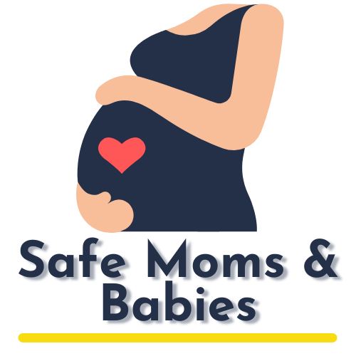 Safe Moms & Babies